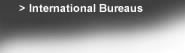 International Bureaus